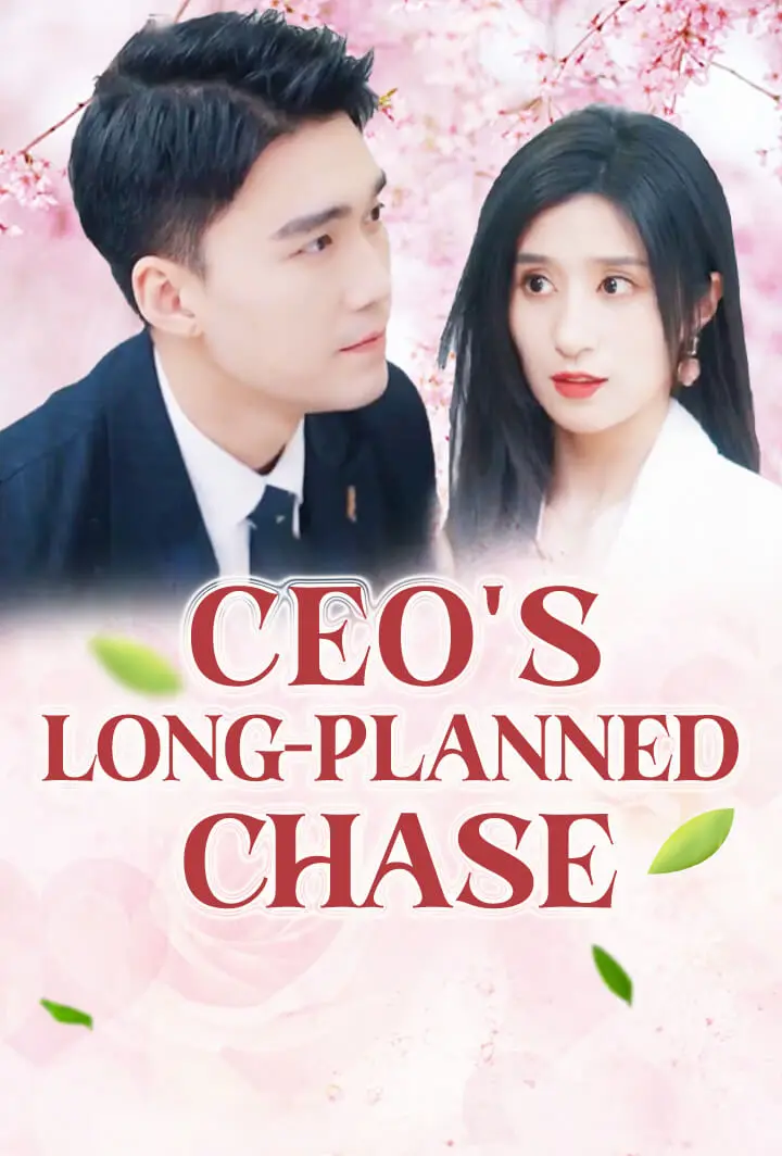 CEO's Long-Planned Chase short drama poster