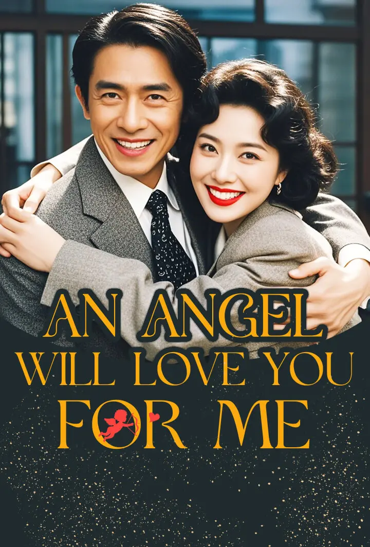 An Angel Will Love You for Me short drama poster