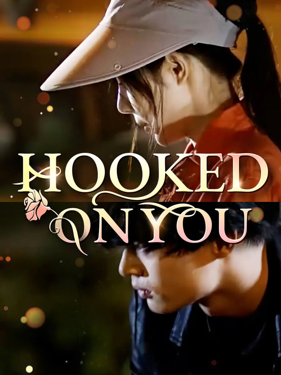 Hooked On You short drama poster