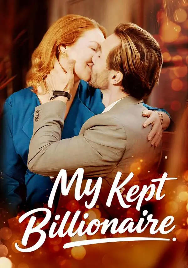 My Kept Billionaire short drama poster