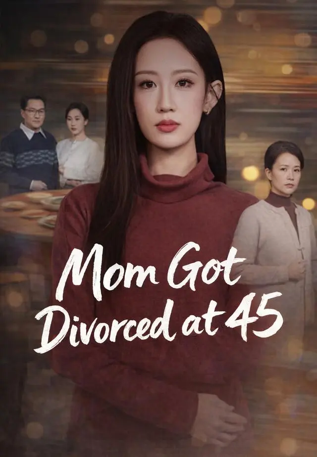 Mom Got Divorced at 45 short drama poster