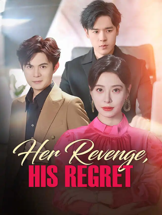 Her Revenge, His Regret short drama poster