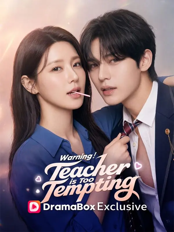 Warning！Teacher is Too Tempting short drama poster