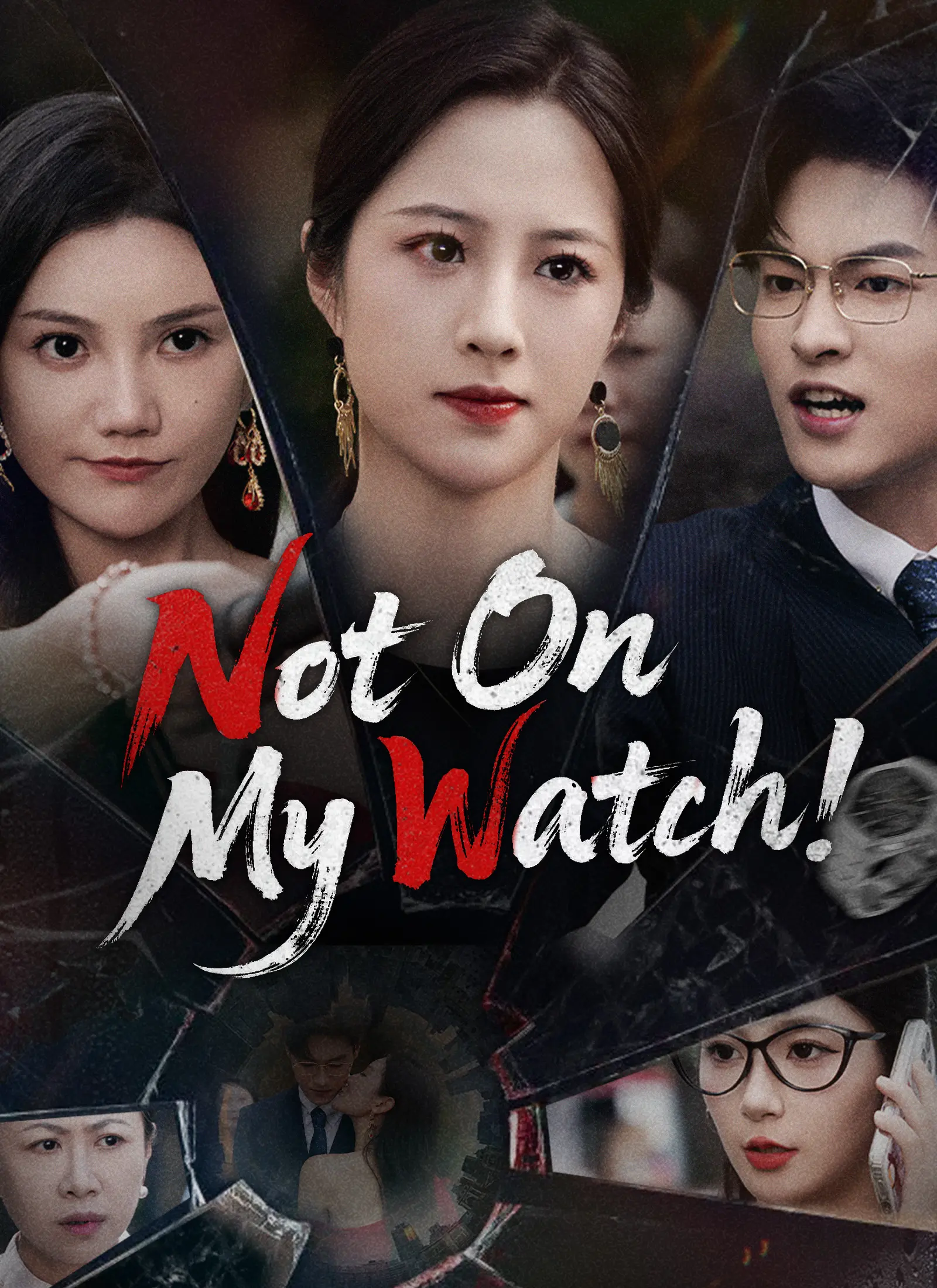 Not On My Watch! short drama poster