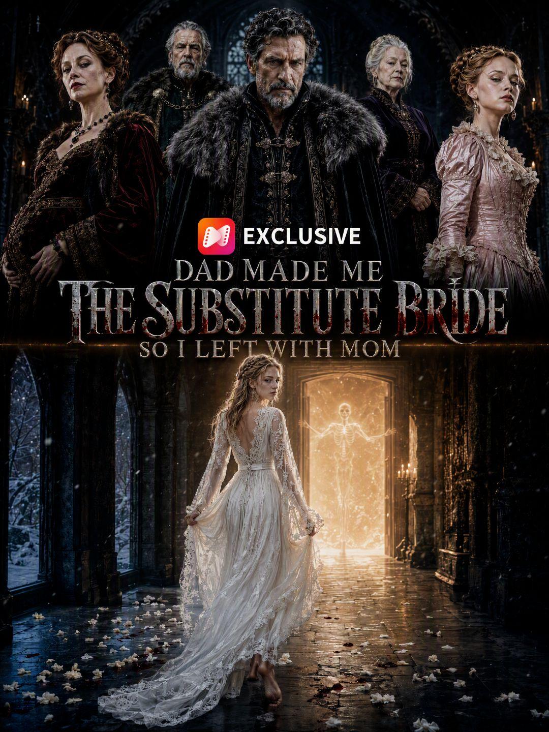 Dad Made Me the Substitute Bride, So I Left with Mom short drama poster