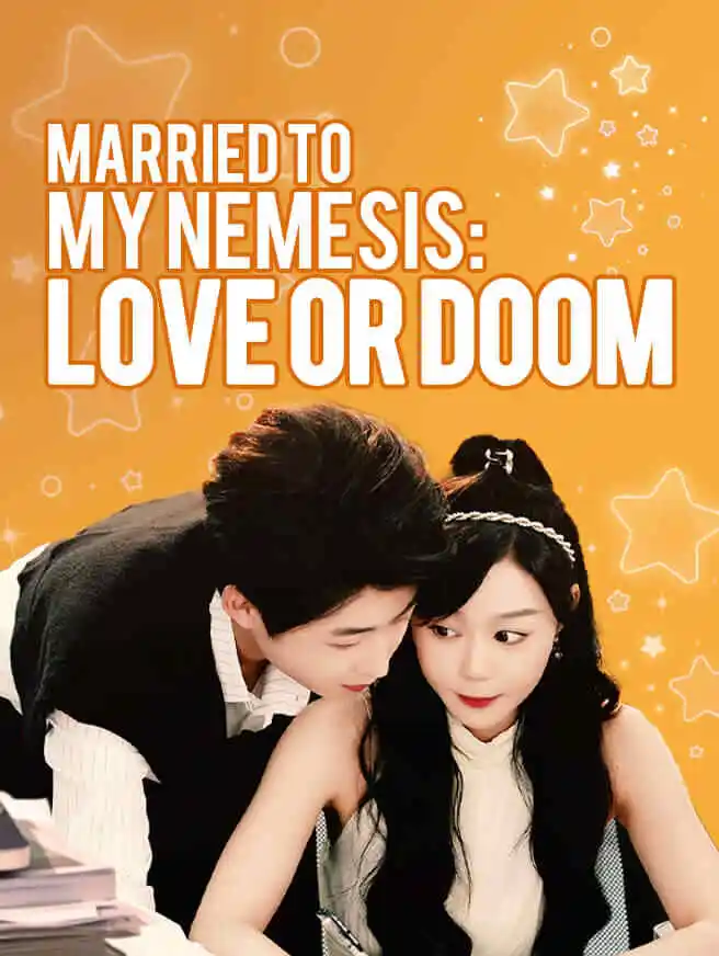Married to My Nemesis: Love or Doom short drama poster