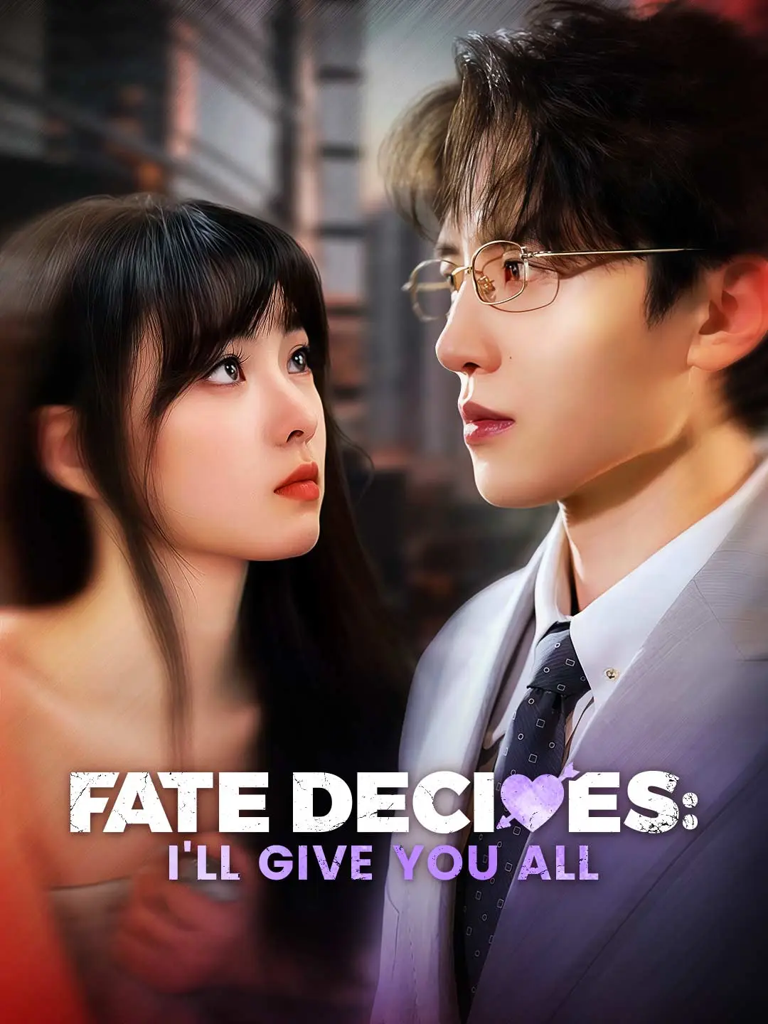 Fate Decides: I'll Give You All short drama poster