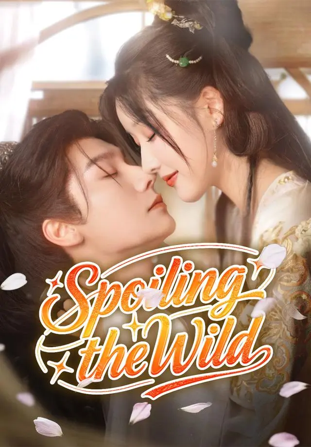 Spoiling the Wild short drama poster