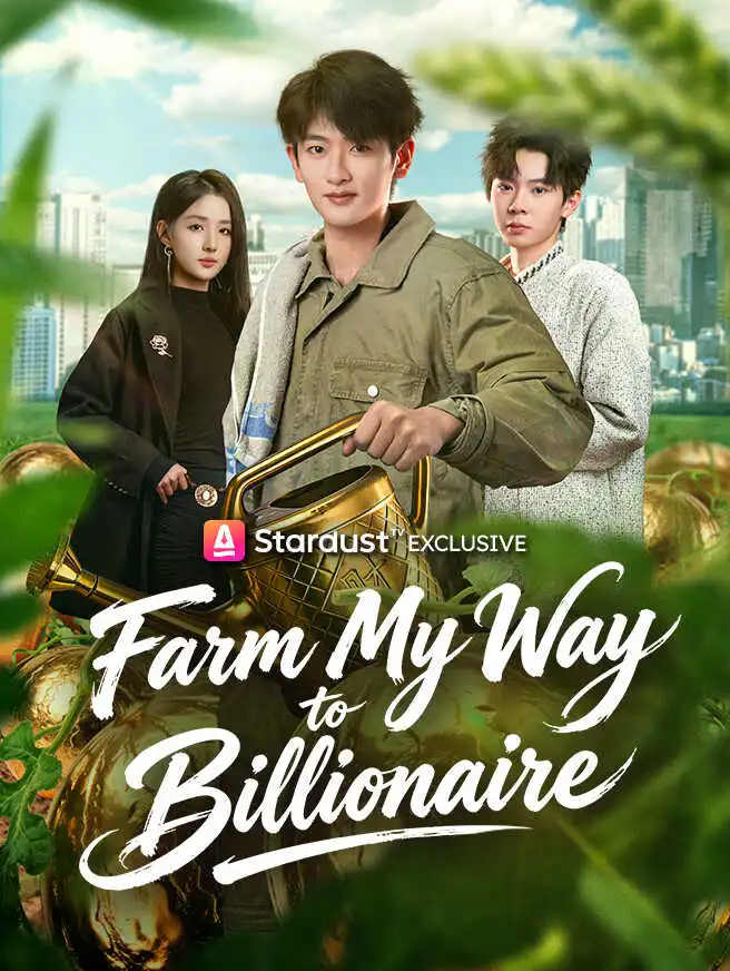 Farm My Way to Billionaire short drama poster