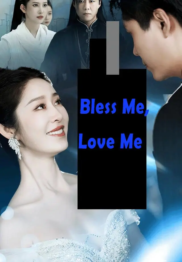 Bless Me, Love Me short drama poster