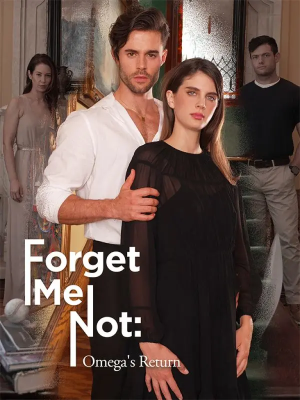 Forget Me Not: Omega's Return short drama poster