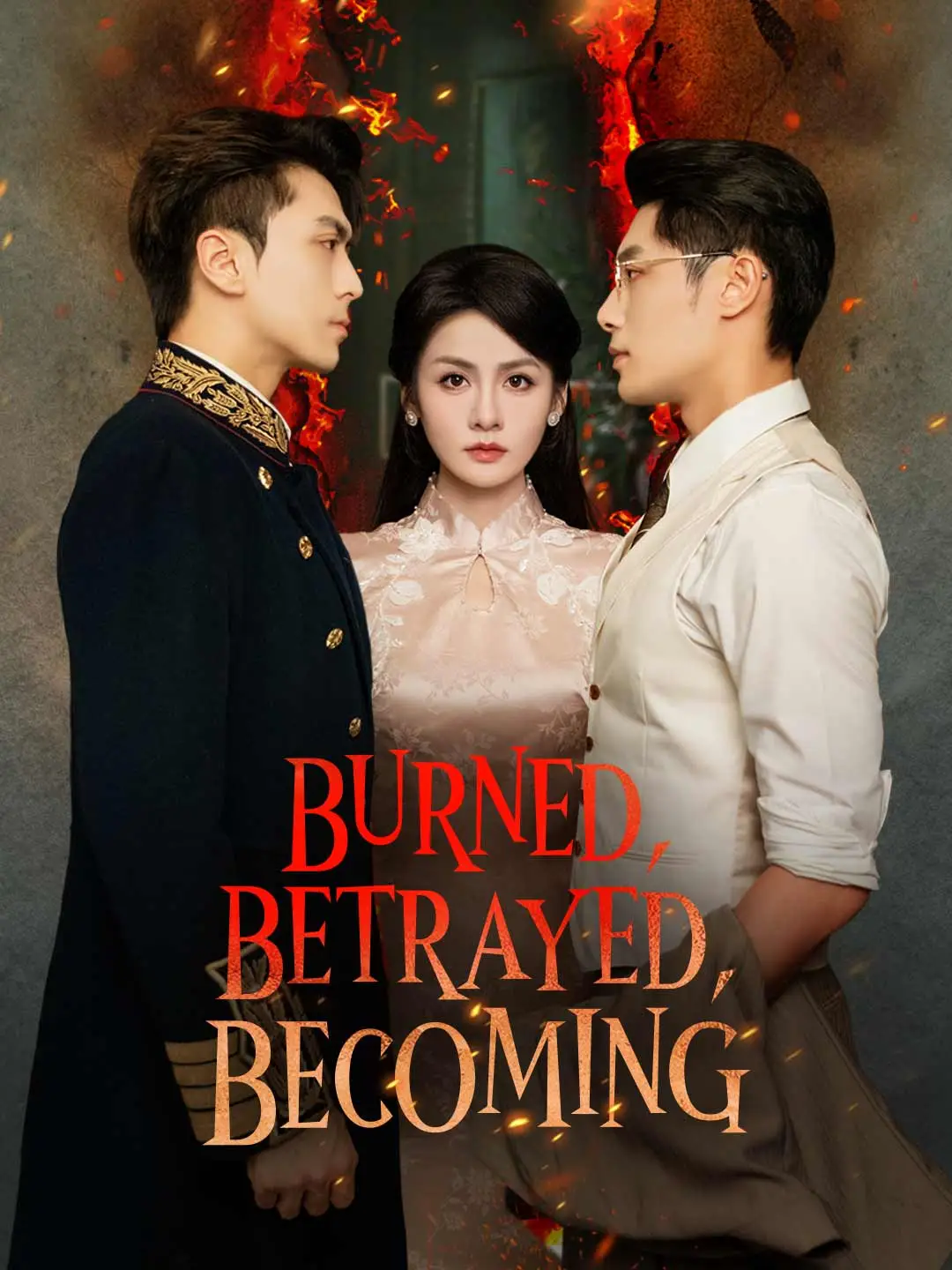 Burned, Betrayed, Becoming short drama poster