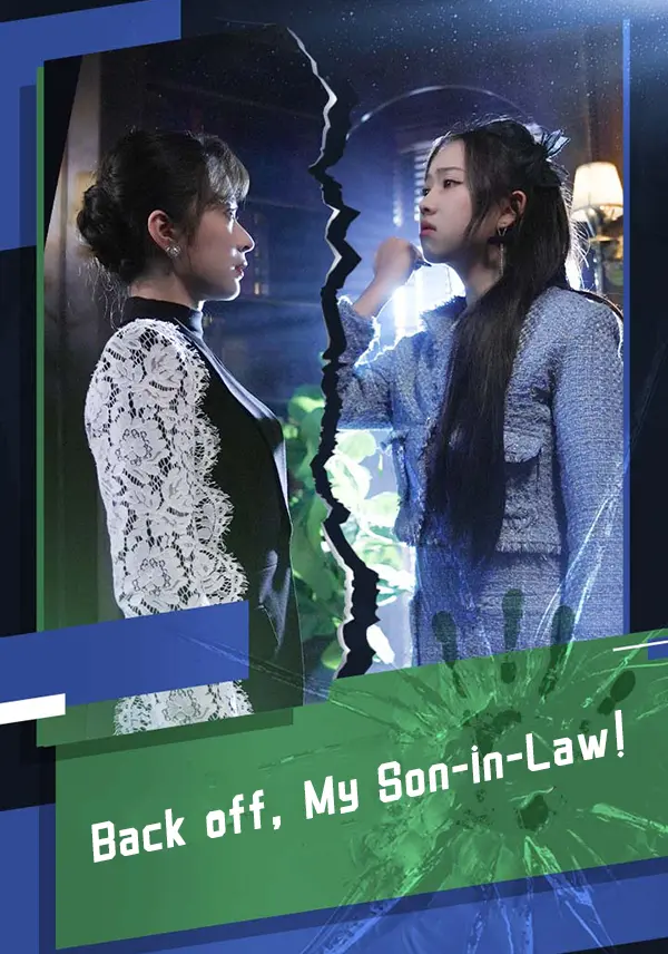 Back off, My Son-in-Law! short drama poster