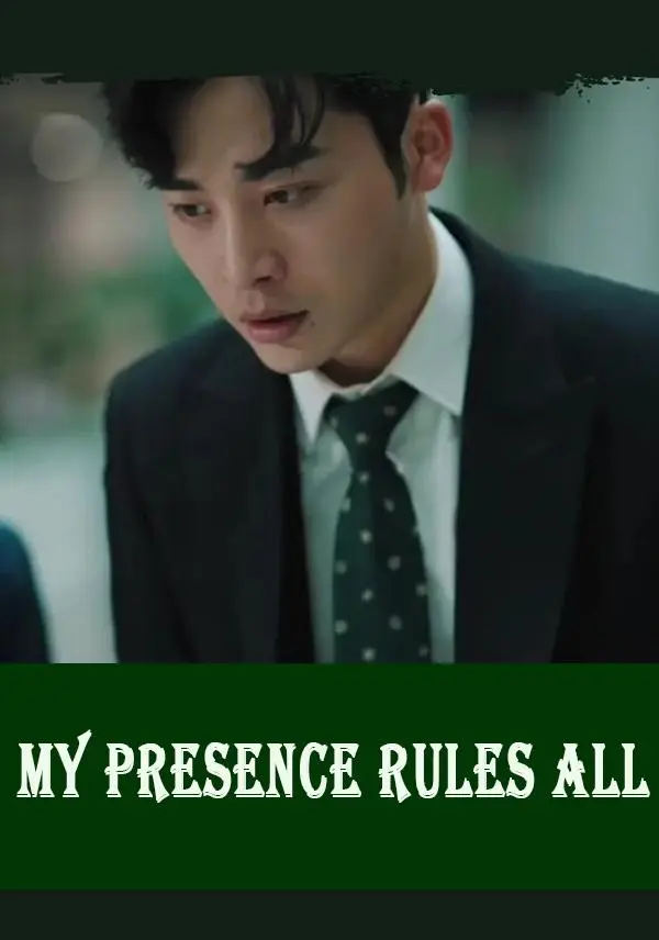 My Presence Rules All short drama poster