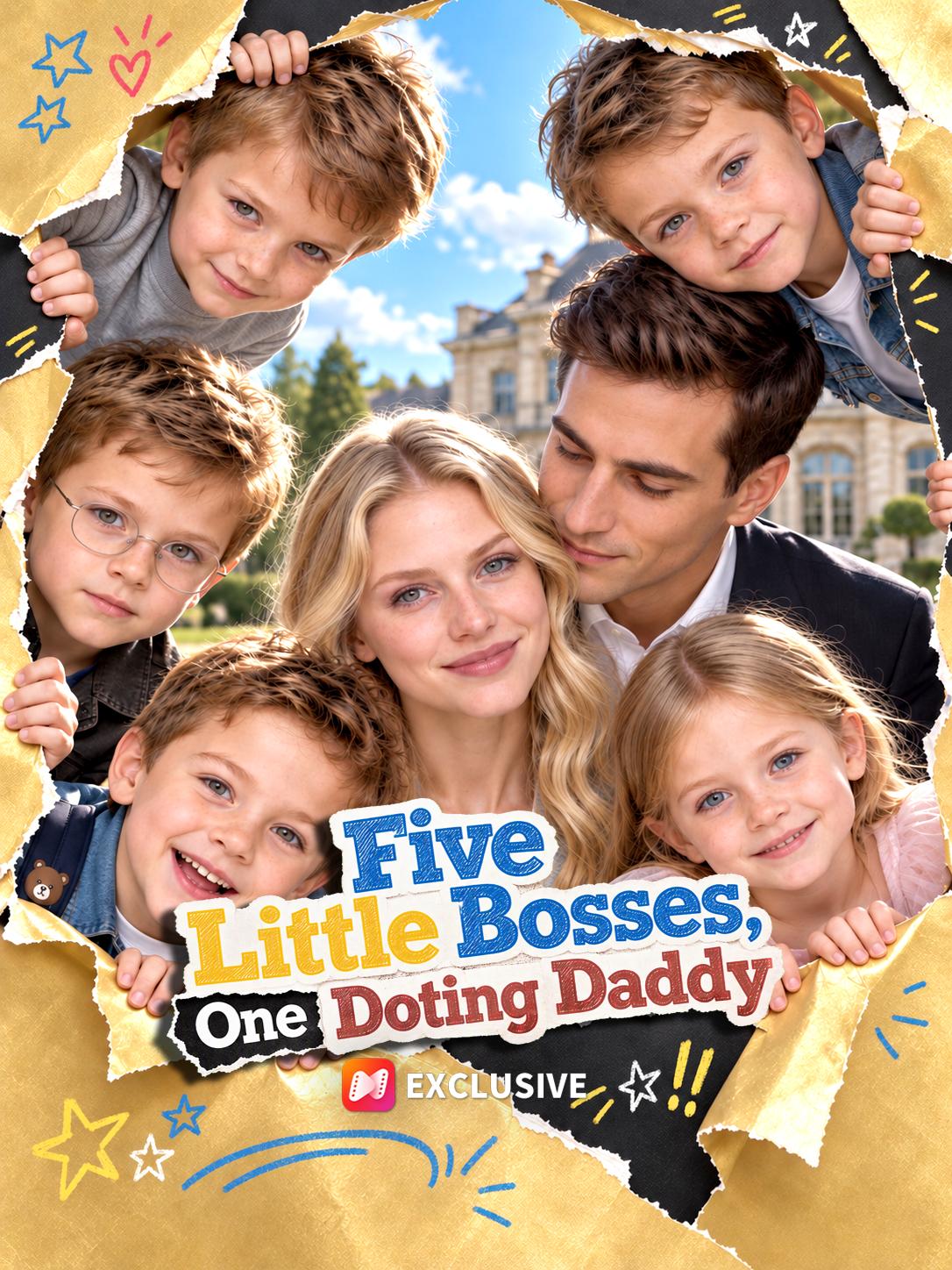 Five Little Bosses, One Doting Daddy short drama poster