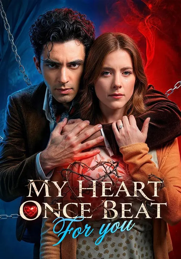 My Heart Once Beat For You short drama poster