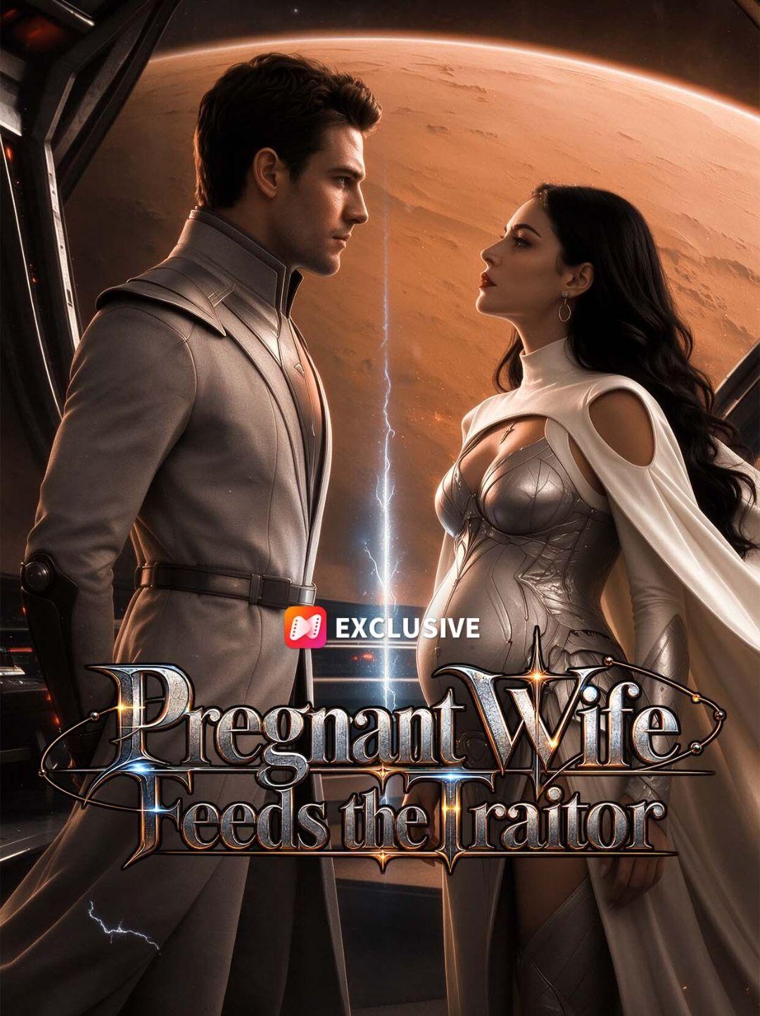 Pregnant Wife Feeds the Traitor short drama poster