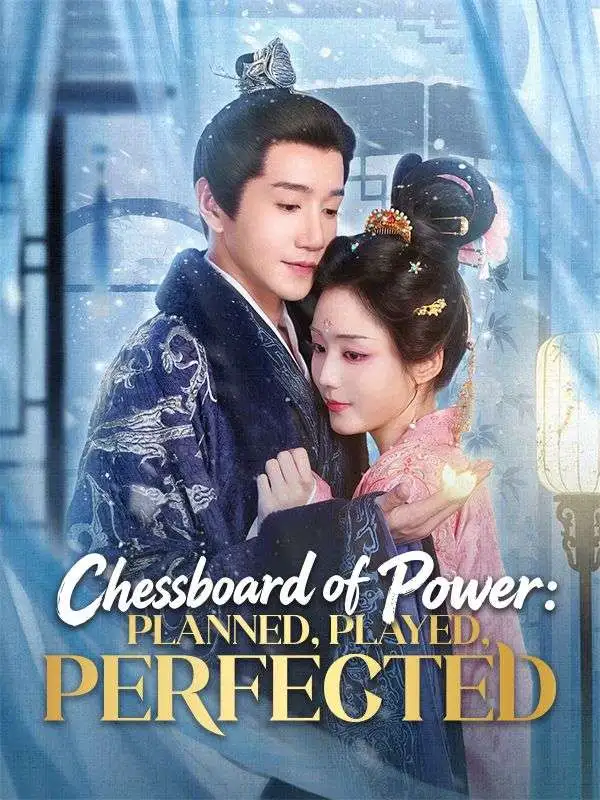 Chessboard of Power: Planned, Played, Perfected short drama poster
