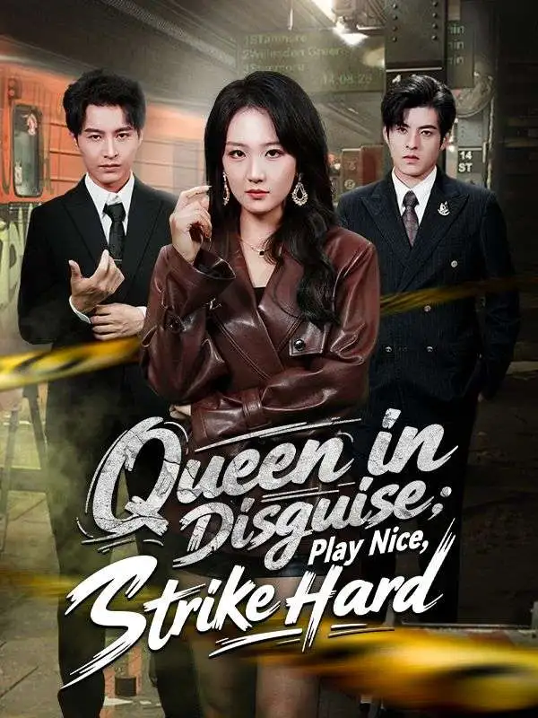Queen in Disguise: Play Nice, Strike Hard short drama poster