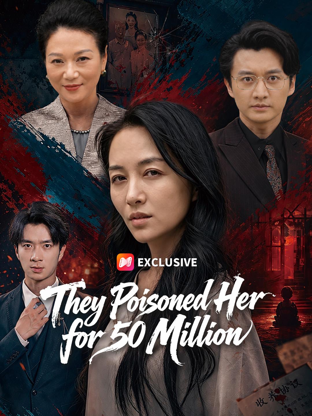 They Poisoned Her for 50 Million short drama poster