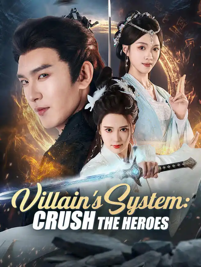 Villain's System: Crush the Heroes short drama poster