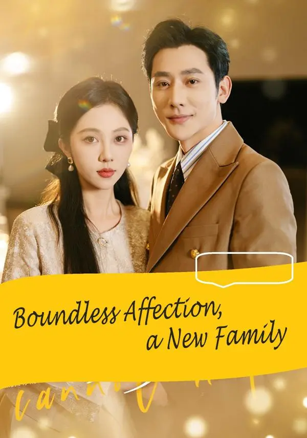Boundless Affection, a New Family short drama poster