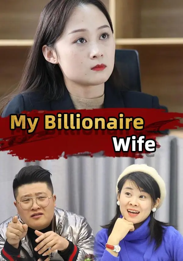 My Billionaire Wife short drama poster
