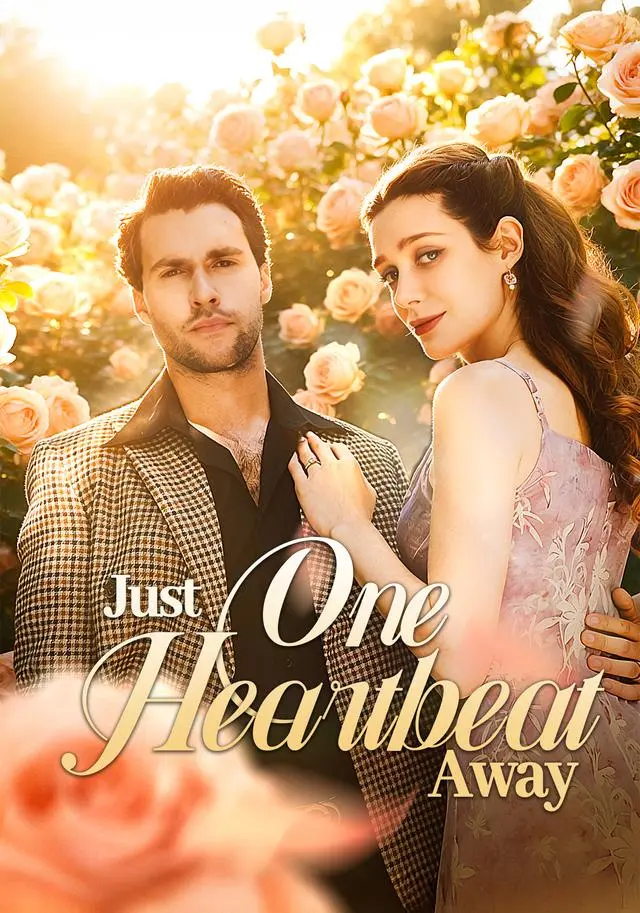 Just One Heartbeat Away short drama poster