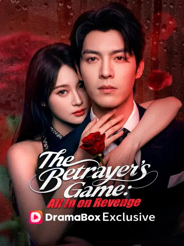 The Betrayer's Game: All In on Revenge short drama poster