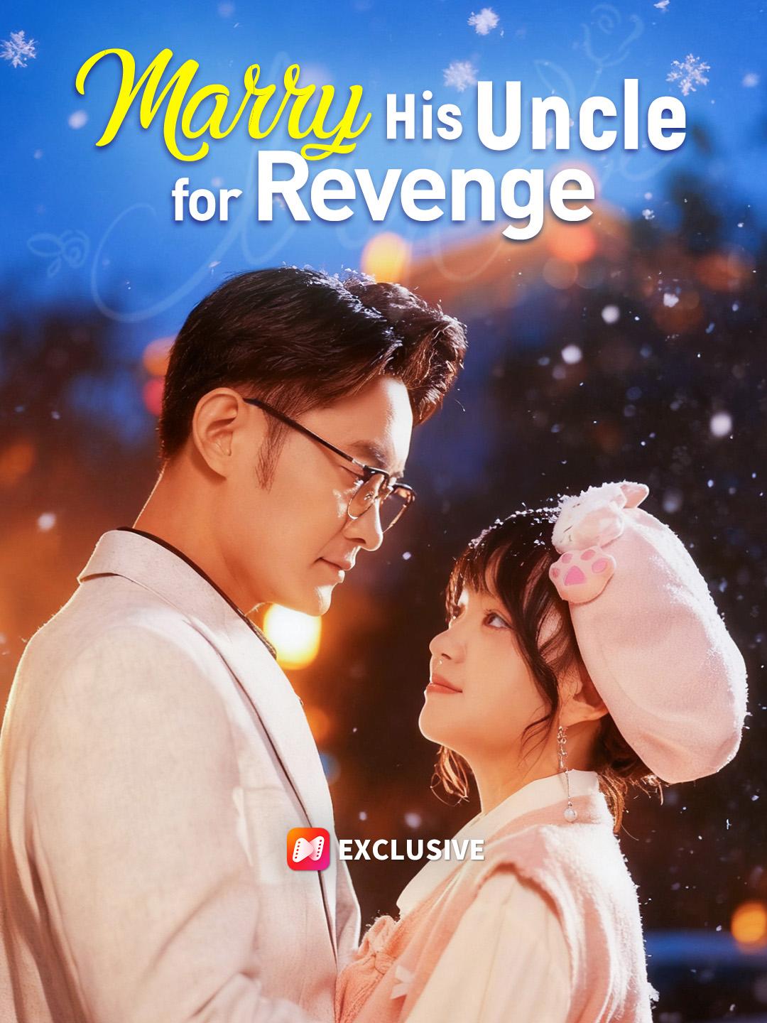 Marry His Uncle for Revenge short drama poster