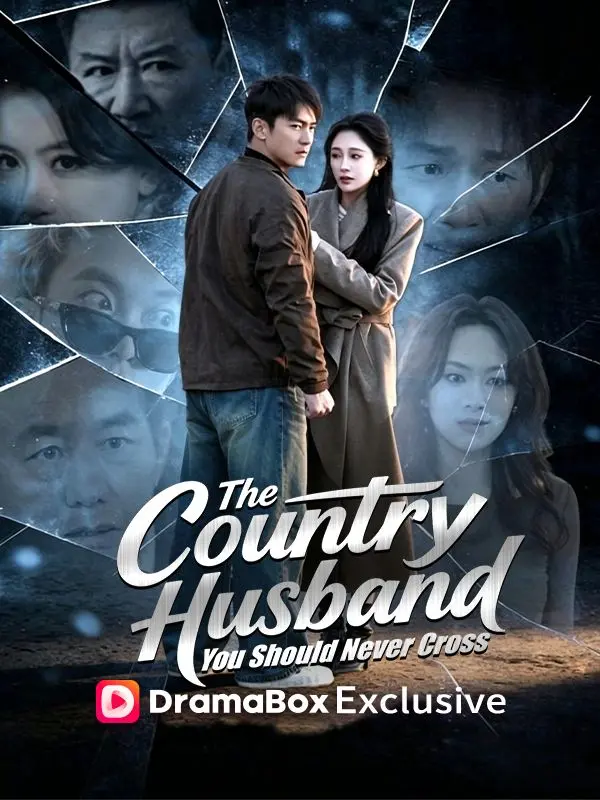 The Country Husband You Should Never Cross short drama poster
