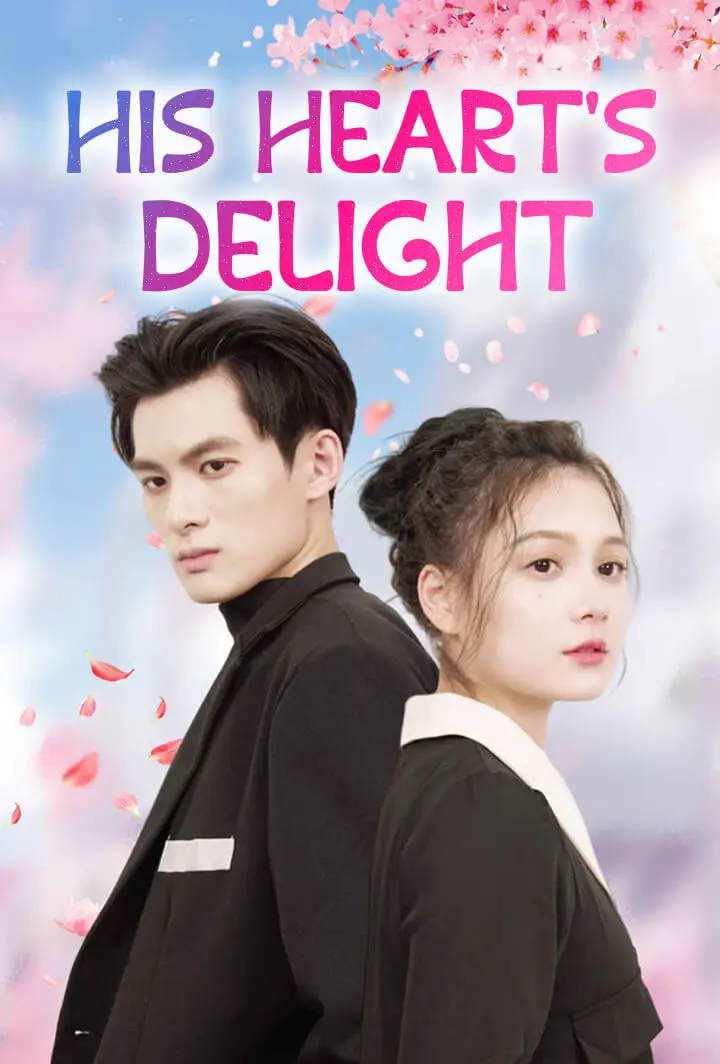 His Heart's Delight short drama poster