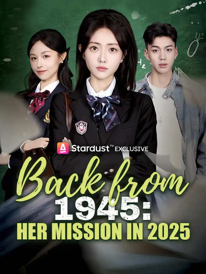 Back from 1945: Her Mission in 2025 short drama poster