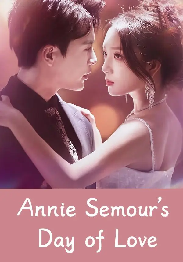 Annie Semour's Day of Love short drama poster