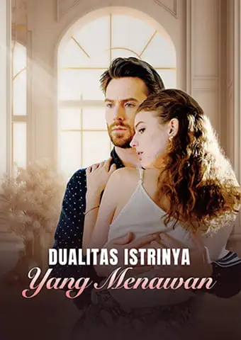 Dualitas istrinya yang menawan short drama poster