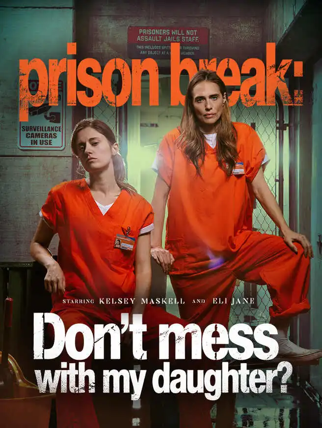Prison break：Don't mess with my daughter short drama poster