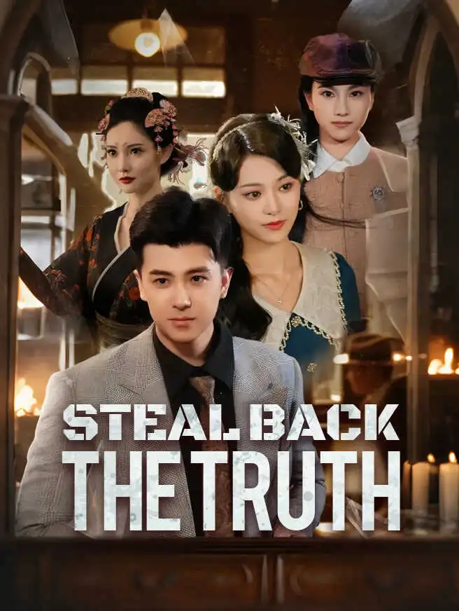 Steal Back the Truth short drama poster