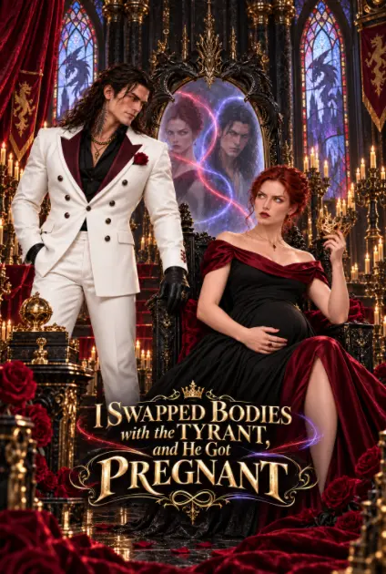 I Swapped Bodies with the Tyrant，and He Got Pregnant short drama poster
