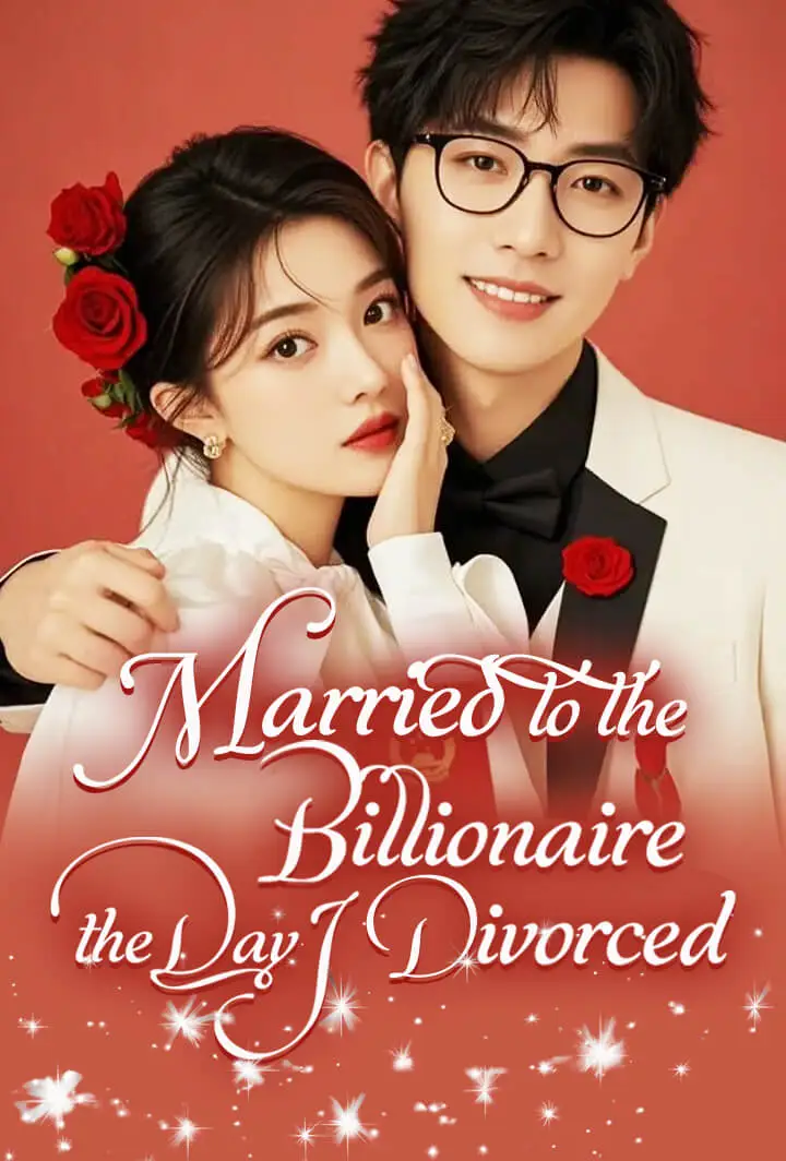 Married to the Billionaire the Day I Divorced short drama poster