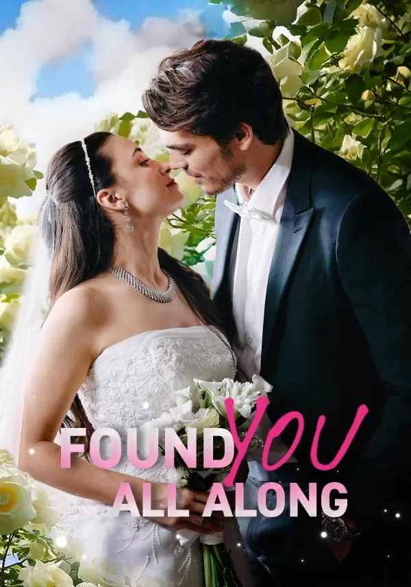 Found You All Along short drama poster