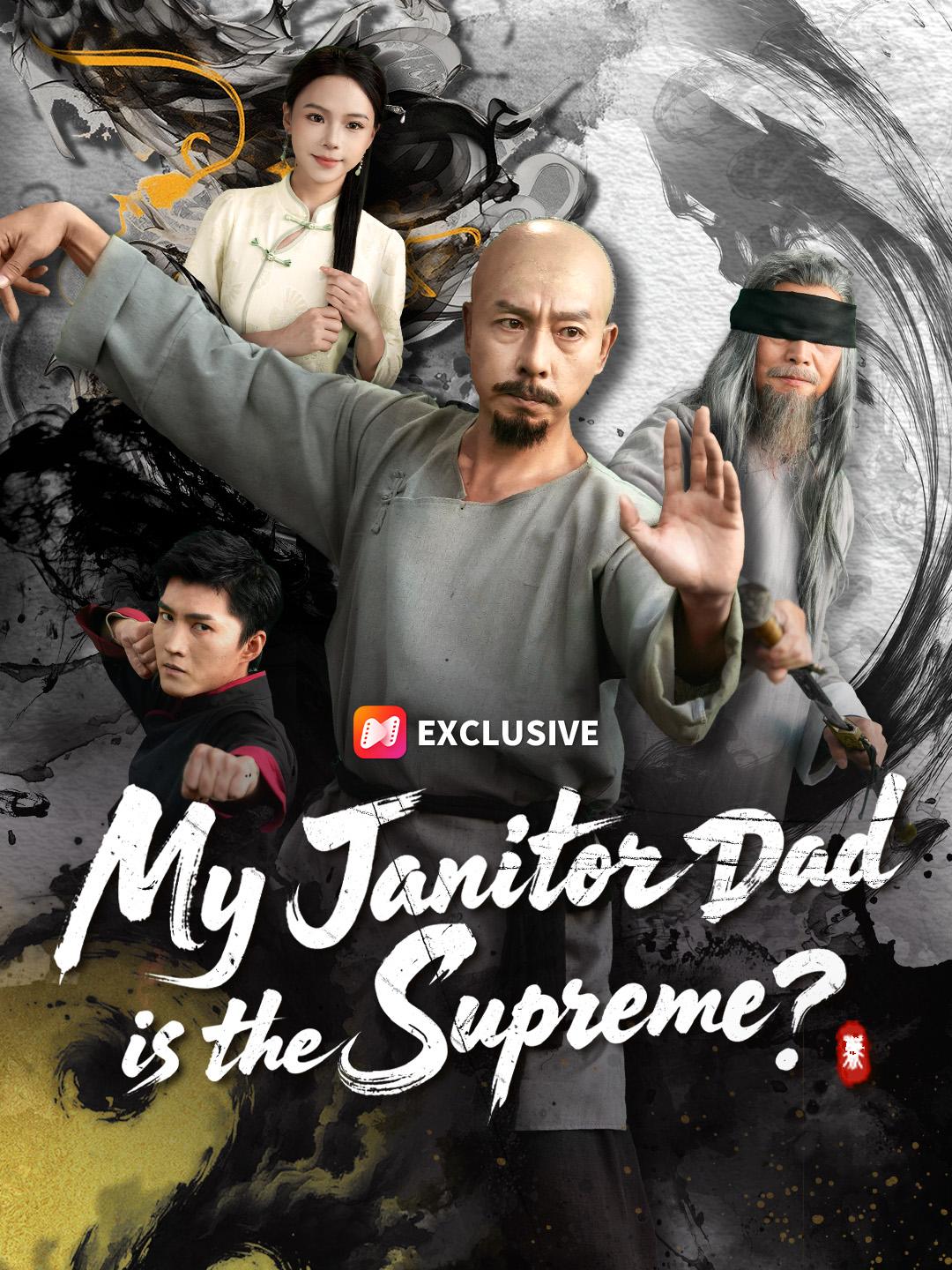 My Janitor Dad is the Supreme? short drama poster