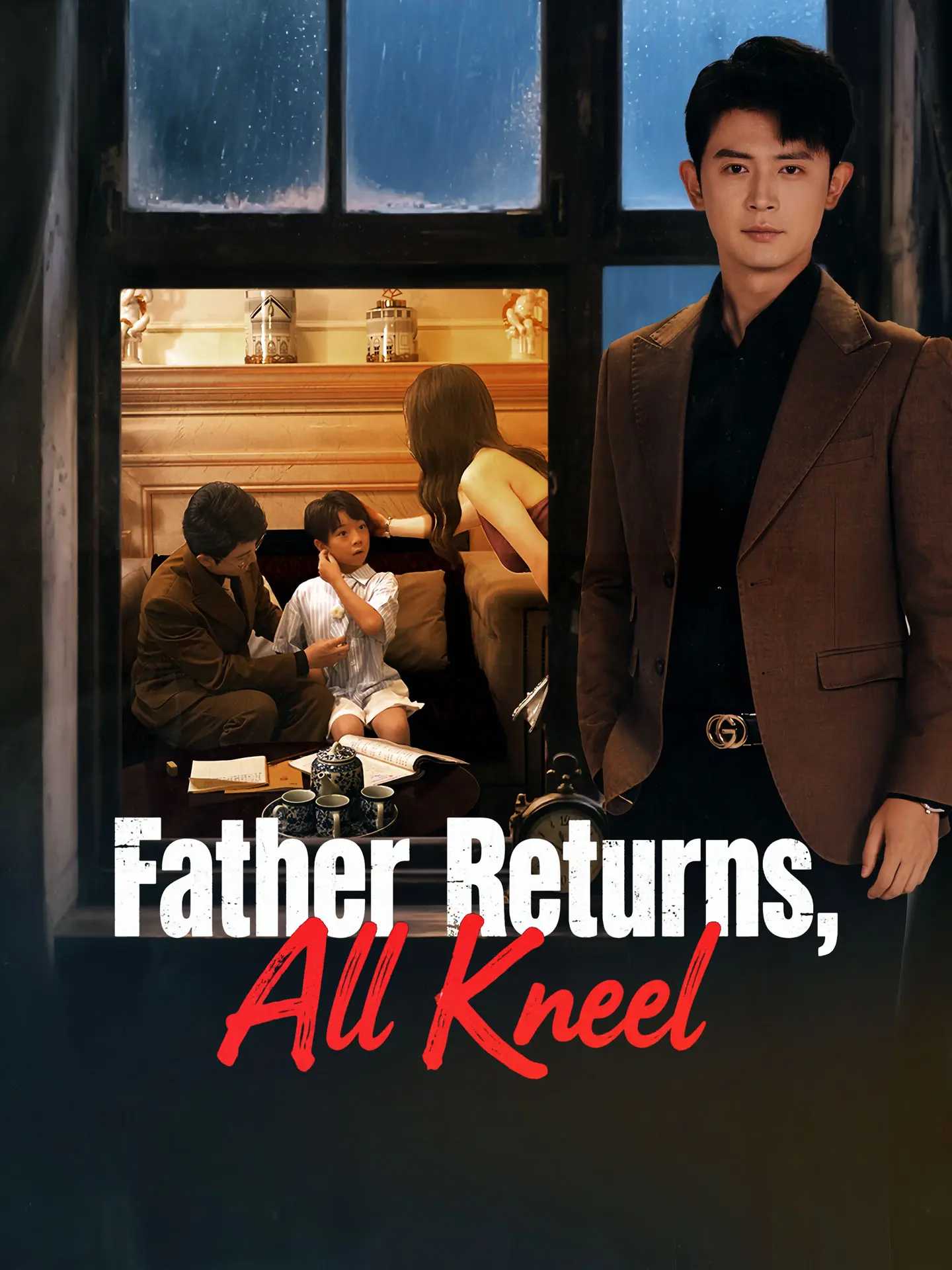 Father Returns, All Kneel short drama poster