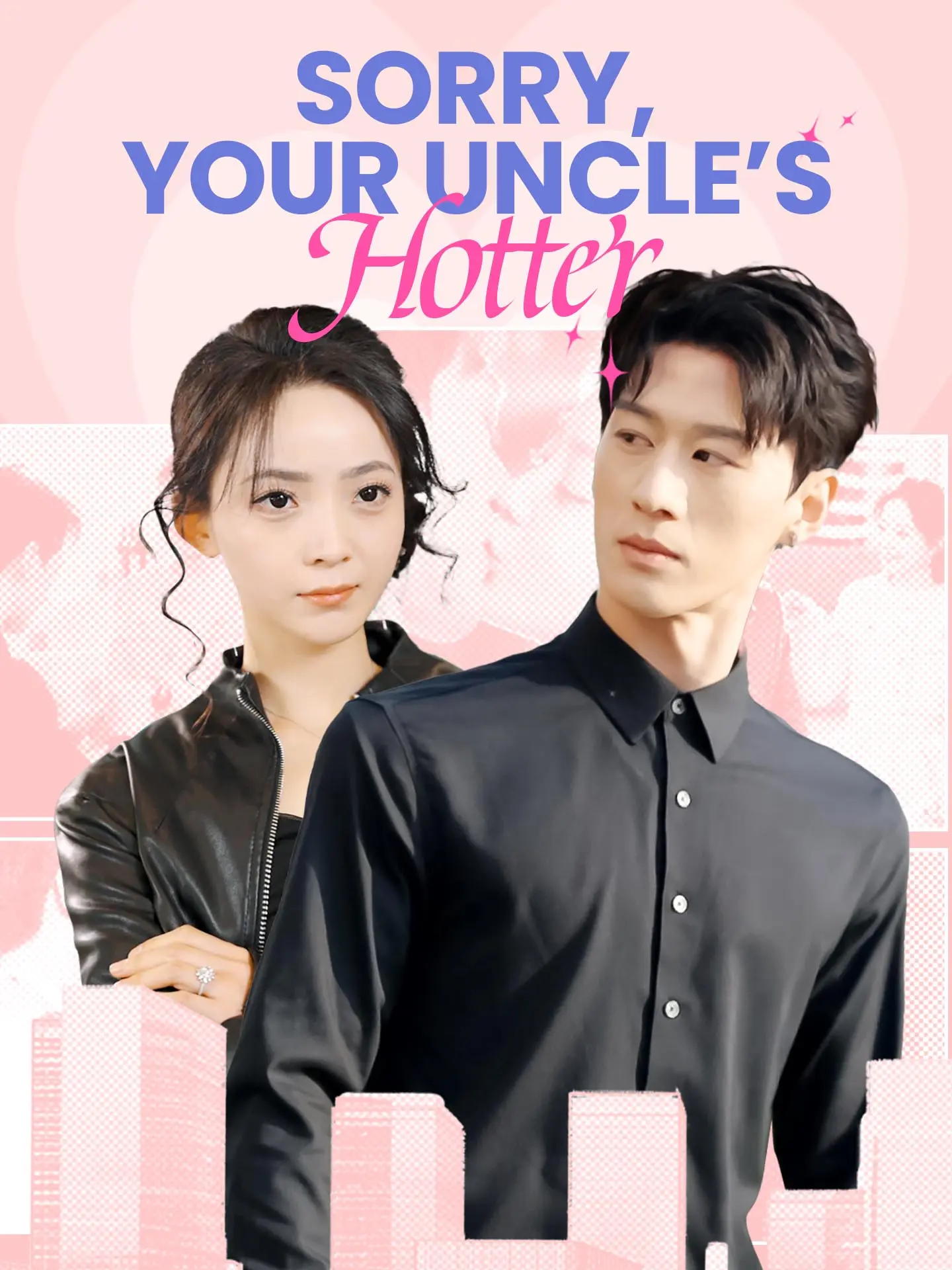 Sorry, Your Uncle's Hotter short drama poster