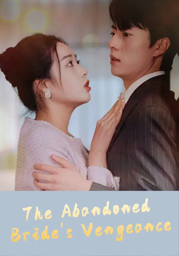 The Abandoned Bride's Vengeance short drama poster