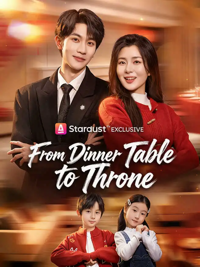 From Dinner Table to Throne short drama poster