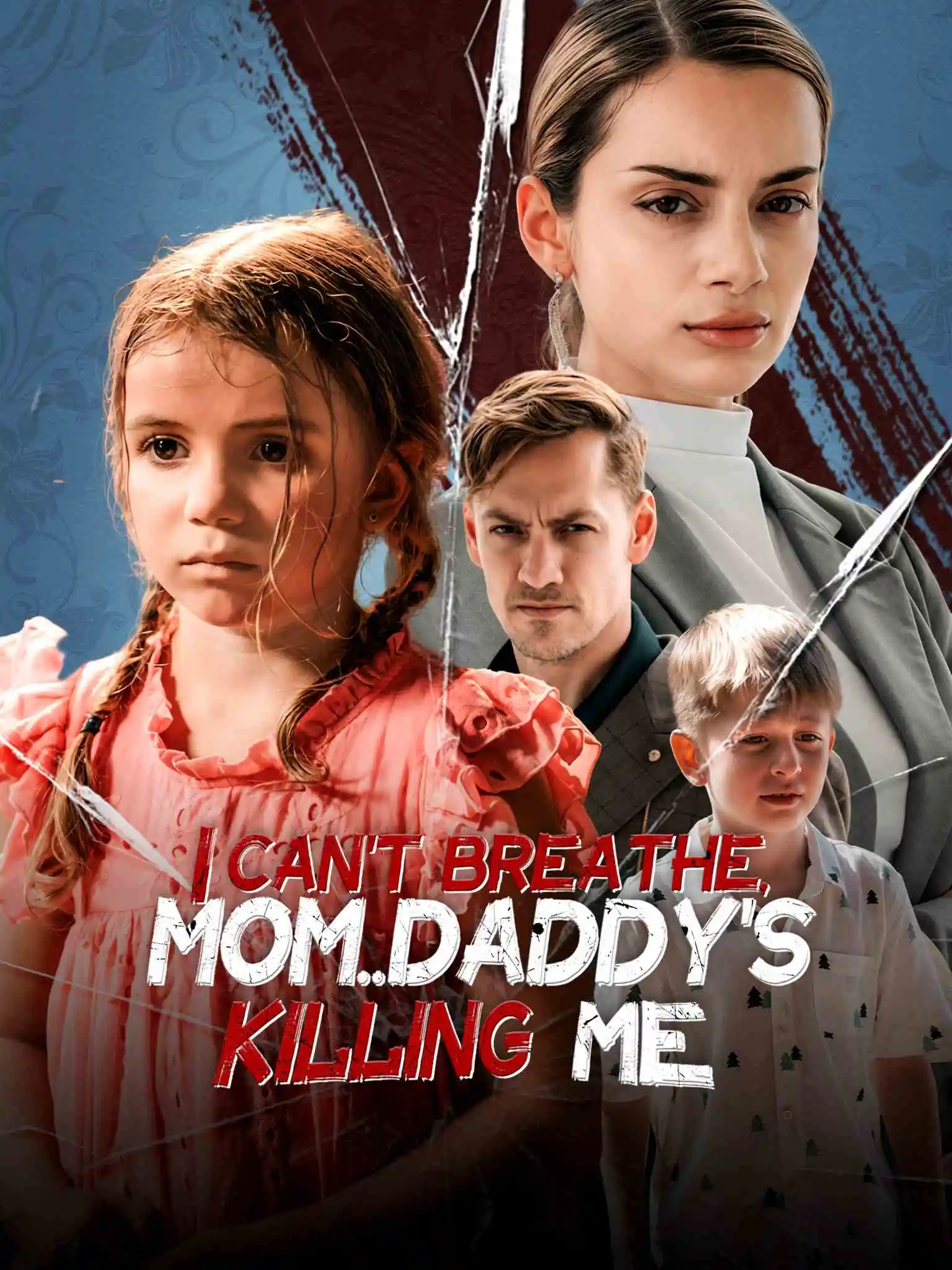 I Can’t Breathe, Mom...Daddy’s Killing Me short drama poster