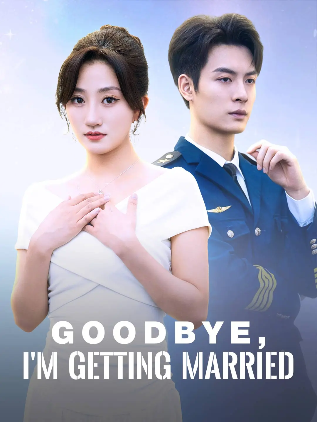 Goodbye, I’m Getting Married short drama poster