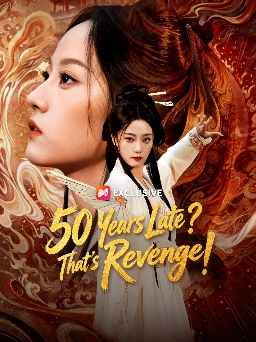 50 Years Late? That’s Revenge! short drama poster