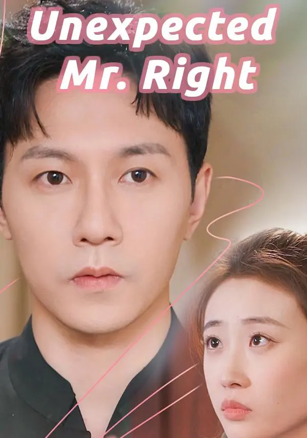 Unexpected Mr. Right short drama poster