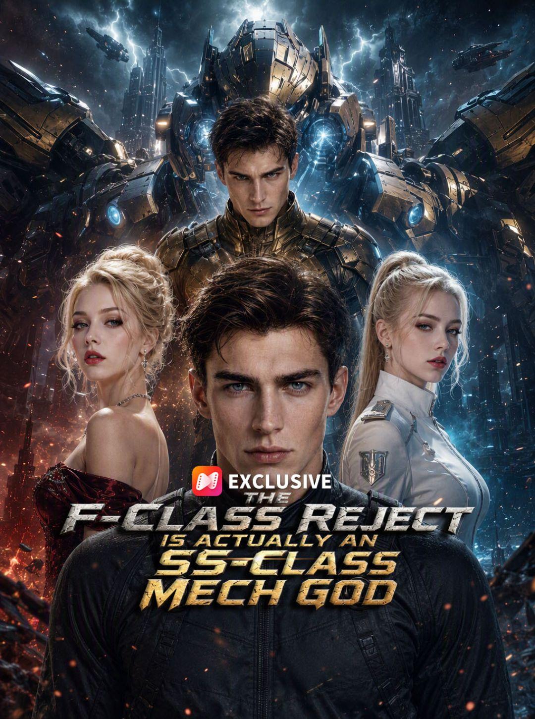 The F-Class Reject Is Actually an SS-Class Mech God short drama poster